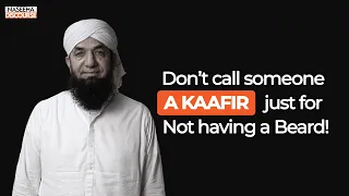 Don’t call someone a Kaafir just for not having a beard | Naeem Butt | Naseeha Discourse