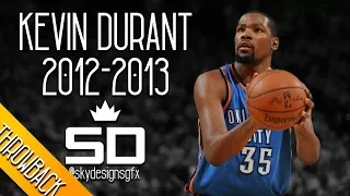 Kevin Durant THROWBACK 2012-2013 Season Highlights // 28.1 PPG, 7.9 RPG, 4.6 APG - EPIC