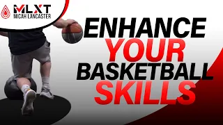 How to Enhance your Basketball Skills  | Basketball Training