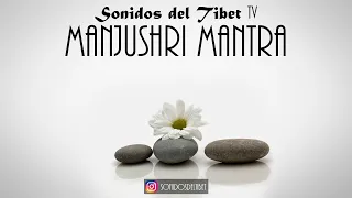 Manjushri Mantra - The Most Powerful Mantra for Supreme Wisdom & Intelligence