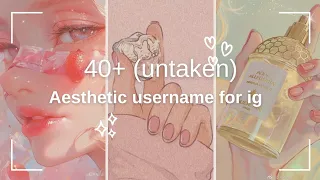 aesthetic usernames for Instagram | username ideas for girls | 40+ name ideas ✨