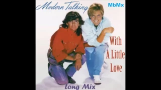 Modern Talking-With A Little Love Long Mix