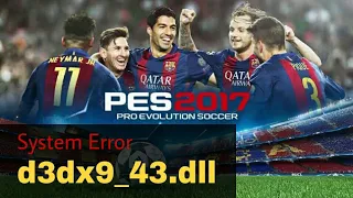 How to Fix d3dx9_43.dll is missing PES 2017