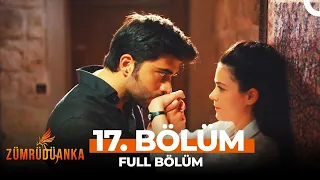 Zümrüdüanka 17. Bölüm