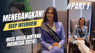 PART 1 | DEEP INTERVIEW MISS MEGA BINTANG INDONESIA 2024 #missmegabintangindonesia