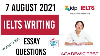 7 AUGUST 2021 IELTS TEST WRITING TASK 2 ESSAY QUESTIONS | TOPIC WISE | ACADEMIC TEST
