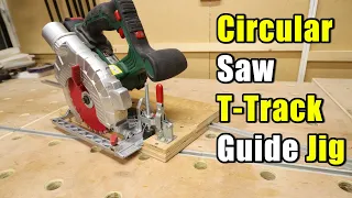 Simple Circular Saw T-Track Guide Jig