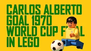 Carlos Alberto goal 1970 World Cup in Lego