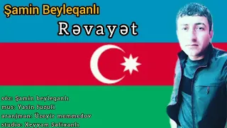 Şamin Beyleqanli - Beyleqan rayonu Milabad Şehidlerine hesr olunmuş (Qemli Revayet 2020)