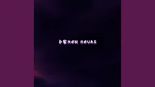 Demon Hours (Nice & Slow)