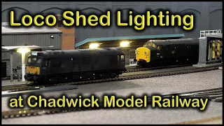 Loco Shed Lighting at Chadwick Model Railway | 198.