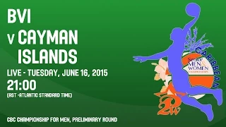 British Virgin Islands v Cayman Islands - Group A - 2015 CBC Championship