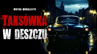 Taksówka w deszczu - Creepypasta Lektor PL