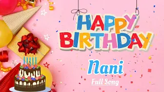 Happy Birthday Nani Song || Happy Birthday To You || Happy Birthday Song