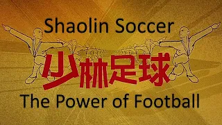 Shaolin Soccer - The Power of Football ⚽ ⚽ ⚽ Kung Fu Fighting - Carl Douglas