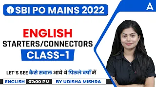 SBI PO Mains 2022 English | Starters/ Connectors class-1 | English by Udisha Mishra