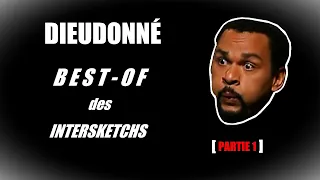Dieudonné - Best-Of Des Intersketchs [Partie 1]