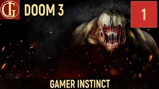 ПРОХОЖДЕНИЕ DOOM 3 | ЧАСТЬ 1 - С ПРИБЫТИЕМ