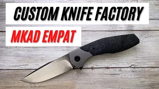 Custom Knife Factory MKAD Empat Pocketknife. Fablades Full Review