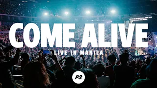 Come Alive - Live In Manila | Planetshakers Official Music Video