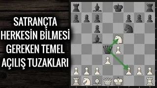 SATRANÇTA EN TEMEL AÇILIŞ TUZAKLARI