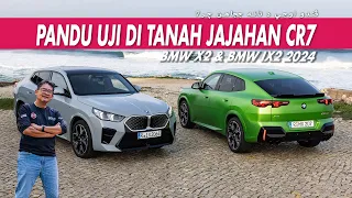 BMW X2 & BMW iX2 2024 - PANDU UJI DI TANAH JAJAHAN CR7!