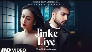 Jinke liye (official video) Neha kakkar Jani | Bpraak new song 2020