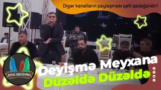 Düzəldə Düzəldə/Deyişmə Meyxana 2022