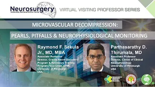 VVP series #10 : Microvascular Decompression: Pearls, Pitfalls & Neurophysiological Monitoring