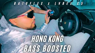 (YENİ) Batuflex & Lvbel C5 - HONG KONG (BASS BOOSTED)