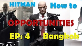 Hitman 2016 - Episode 4: Club 27 | Bangkok | How to All Opportunities
