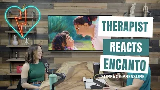 Therapist Reacts to Surface Pressure from Encanto