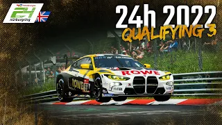 Qualifying 3 | ADAC TotalEnergies 24h Nürburgring 2022 | 🇬🇧 English