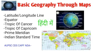 ||Basic Of Geography||-Latitude/Longitude, Equator, Tropic Of Cancer,Capricorn,GMT,IST, UPSC CDS-21