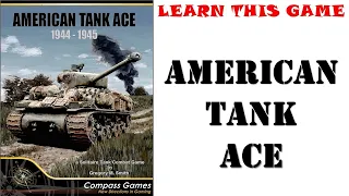 Learn This Game: AMERICAN TANK ACE by Compass Games