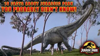10 INTERESTING FACTS ABOUT JURASSIC PARK THAT YOU PROBABLY DIDN'T KNOW!