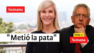 “Metió la pata el ministro de salud con lo de las UCI”: Dilian Francisca Toro | Vicky en Semana