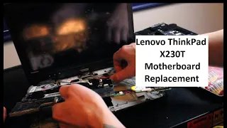 Lenovo ThinkPad X230T Motherboard Replacement