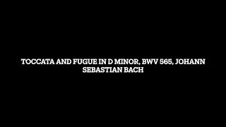 Toccata and Fugue in D Minor, BWV 565, Johann Sebastian Bach