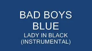 BAD BAOYS BLUE - LADY IN BLACK(INSTRUMENTAL)