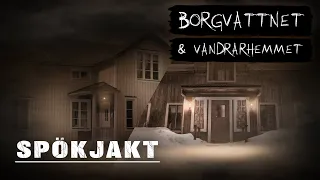 SPÖKJAKT | BORGVATTNET & VANDRARHEMMET