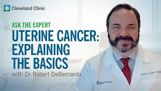 What Is Uterine Cancer? | Ask Cleveland Clinic's Expert