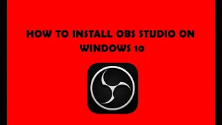 How to install OBS Studio on Windows 10 | Quick Start Screen Recording with OBS Studio - Easy Method