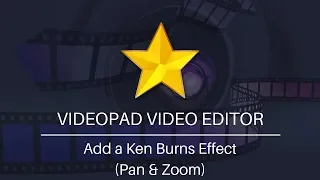 How to Add a Ken Burns Effect (Pan and Zoom) | VideoPad Video Editing Tutorial