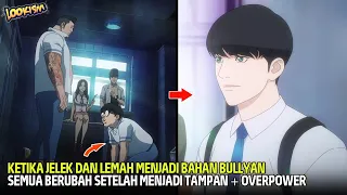 KETIKA PRIA JELEK KORBAN BULLY MENJADI GOODLOOKING DAN OP | Alur Cerita Anime Lookism