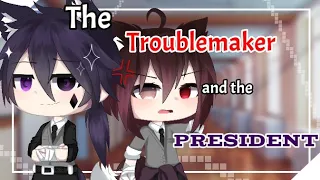 The Troublemaker and the President [Part 2] |GachaLife Mini Movie| GLMM (Original)