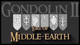 Lore of Middle-earth: Gondolin, Part 2; The Fall