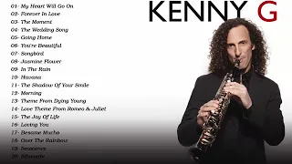 Kenny G Greatest Hits Full Album - Best Saxophone Love Songs 2019 - The Best Songs Of Kenny G