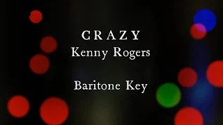Crazy by Kenny Rogers Whole Baritone Key or Low Male Key Karaoke