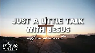 Just A Little Talk With Jesus | Piano | Accompaniment